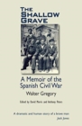 The Shallow Grave : Memoir of the Spanish Civil War