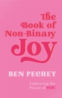 The Book of Non-Binary Joy : Embracing the Power of You