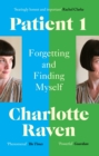 Patient 1 : Forgetting and Finding Myself