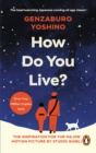 How Do You Live? : The uplifting Japanese classic that has enchanted millions