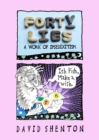 Forty Lies : A Work of IPSEDIXITISM