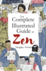 The Complete Illustrated Guide to Zen