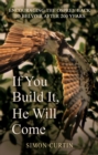 If You Build It, He Will Come