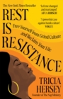 Rest Is Resistance : Free yourself from grind culture and reclaim your life: THE INSTANT NEW YORK TIMES BESTSELLER