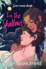In the Shallows : YA slow-burn sapphic romance that will make you swoon! By author of TikTok must-read AFTERLOVE