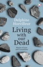 Living with Our Dead