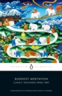Buddhist Meditation : Classic Teachings from Tibet
