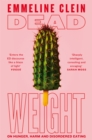 Dead Weight : On Hunger, Harm and Disordered Eating