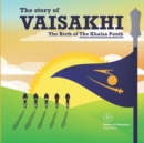 The story of Vaisakhi : The Birth of The Khalsa Panth