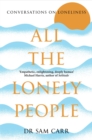 All the Lonely People : Conversations on Loneliness