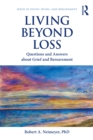 Living Beyond Loss : Questions and Answers About Grief and Bereavement