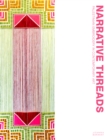 Narrative Threads : Palestinian Embroidery in Contemporary Art