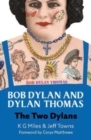 Bob Dylan and Dylan Thomas : The Two Dylans
