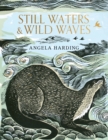 Still Waters & Wild Waves : from beloved illustrator and printmaker Angela Harding