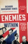 Enemies Within : Communists, the Cambridge Spies and the Making of Modern Britain