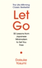 Let Go : 50 Lessons from Japanese Minimalism to Set You Free