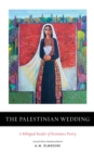 The Palestinian Wedding : A Bilingual Reader of Resistance Poetry