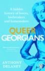 Queer Georgians : A hidden history of lovers, lawbreakers and homemakers
