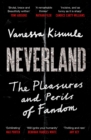 Neverland : The Pleasures and Perils of Fandom