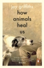 How Animals Heal Us