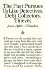 The Past Pursues Us Like Detectives, Debt Collectors, Thieves