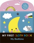 My Bedtime : My First Cloth Book